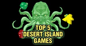 Top 5 Desert Island Games