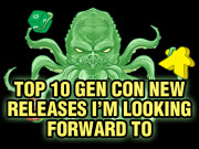 Top Ten Gen Con New Releases