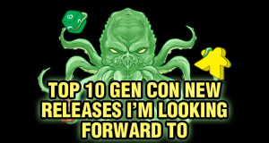 Top Ten Gen Con New Releases