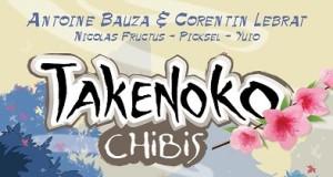 Takenoko: Chibis