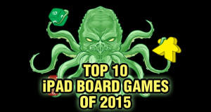 Top Ten iPad Board Games of 2015