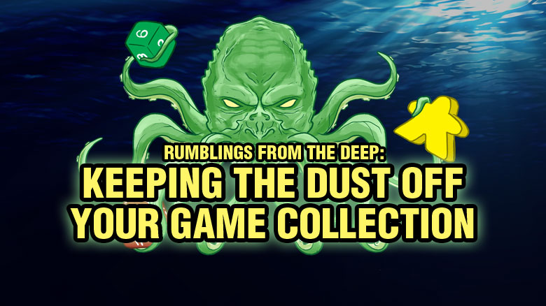 Keeping Dust Off Your Game Collection