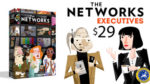 The Networks Executives