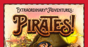 Extraordinary Adventures: Pirates!