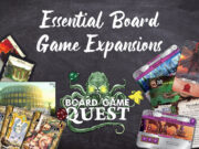 Essential Board Game Expansions