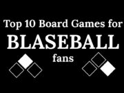 Top 10 Board Games For Blaseball Fans