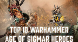 Top 10 Age of Sigmar Heroes