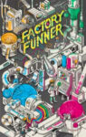 Factory Funner