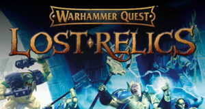 Warhammer Quest Lost Relics