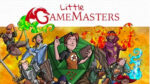 Little Gamemasters