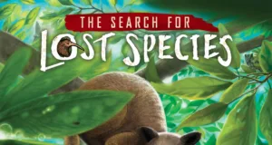 The Search for Lost Species