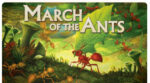 March of the Ants